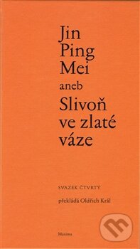 Levně Jin Ping Mei aneb Slivoň ve zlaté váze (svazek čtvrtý) - kniha z kategorie Beletria