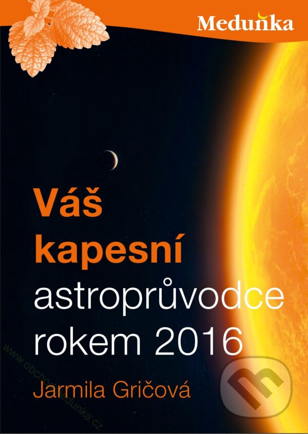 Levně Váš kapesní astroprůvodce rokem 2016 - Jarmila Gričová - kniha z kategorie Astrológia