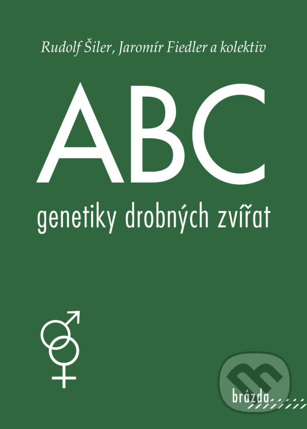 Levně ABC genetiky drobných zvířat - Rudolf Šiler, Jaromír Fiedler - kniha z kategorie Chov zvierat