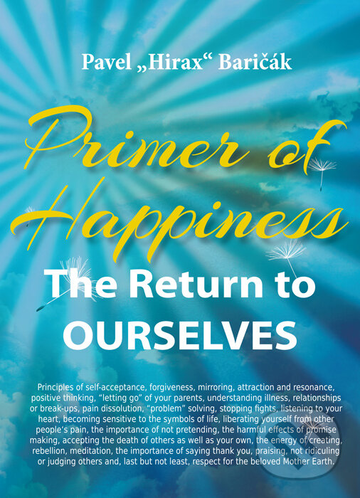 Levně Primer of Happiness (The Return to OURSELVES) - Pavel Hirax Baričák - kniha z kategorie Sebarozvoj