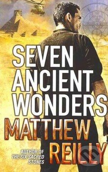 Levně Seven Ancient Wonders - Matthew Reilly - kniha z kategorie Beletria