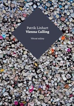Levně Vienna Calling - Patrik Linhart - kniha z kategorie Spoločenská beletria