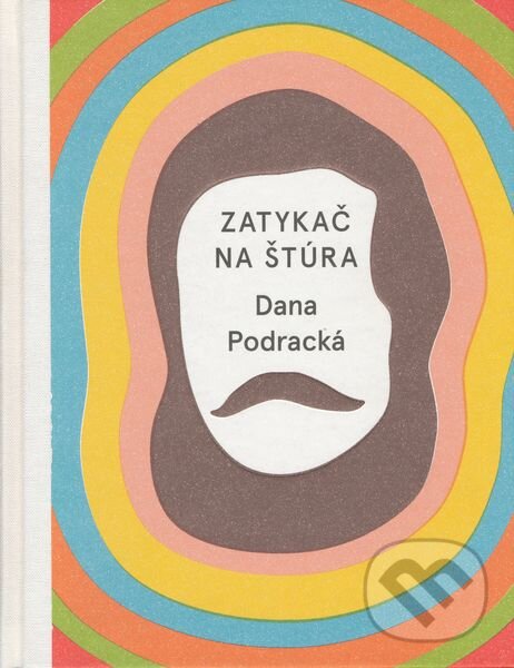 Levně Zatykač na Štúra - Dana Podracká - kniha z kategorie Štúdie