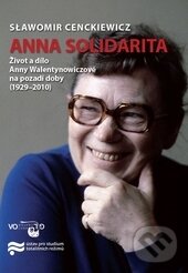 Levně Anna Solidarita - Slawomir Cenckiewicz - kniha z kategorie Životopisy