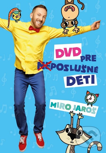 Levně Miro Jaroš: DVD pre (ne)poslušné deti - Miro Jaroš - film z kategorie Pre najmenších