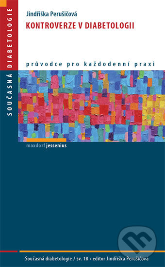 Kontroverze v diabetologii - Jindřiška Perušičová, Maxdorf, 2015