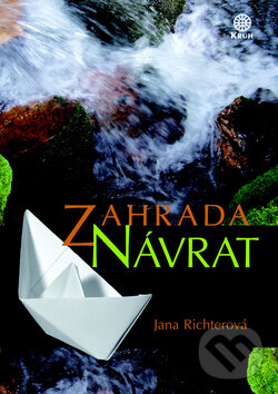 Levně Zahrada 3: Návrat - Jana Richterová - kniha z kategorie Sci-fi a fantasy