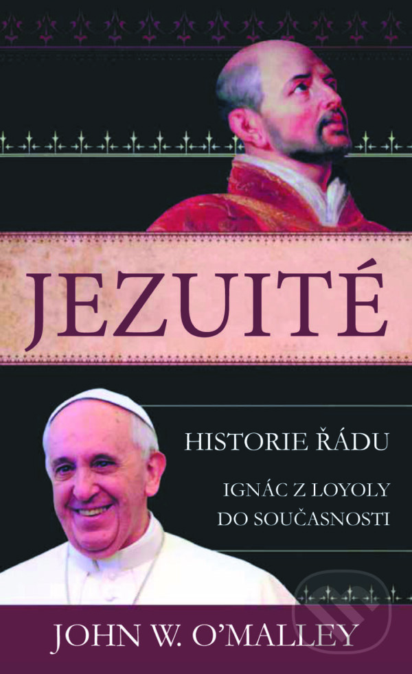 Levně Jezuité (Historie řádu) - John W. O'Malley - kniha z kategorie História kresťanstva