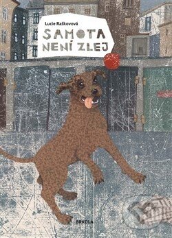 Levně Samota není zlej - Lucie Raškovová - kniha z kategorie Beletria