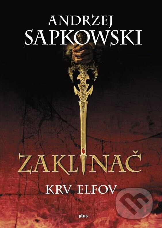 Zaklínač III.: Krv elfov - Andrzej Sapkowski, Plus, 2016