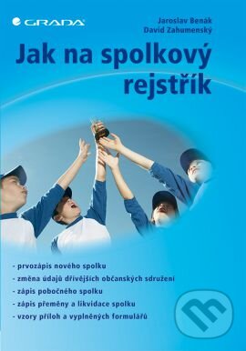 Levně Jak na spolkový rejstřík - Jaroslav Benák, David Zahumenský - kniha z kategorie Odborné a náučné