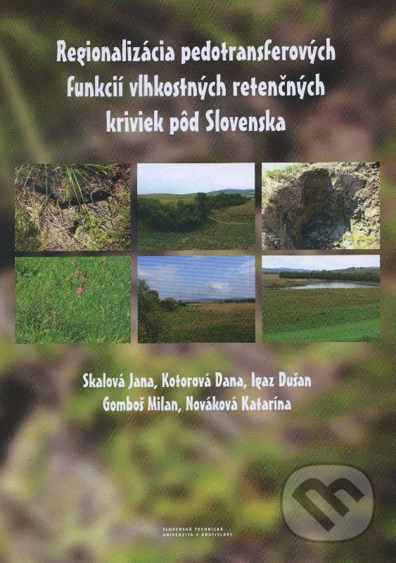 Levně Regionalizácia pedotransferových funkcií vlhkostných retenčných kriviek pôd Slovenska - kniha z kategorie Vysoké školy