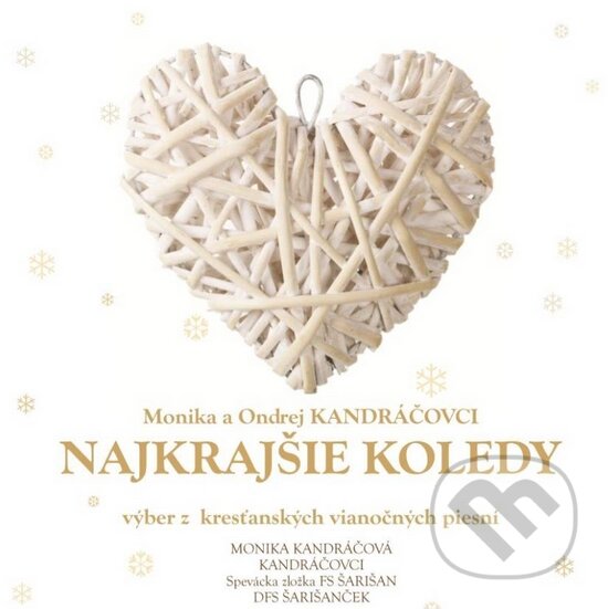 Levně Monika A Ondrej Kandráčovci: Najkrajšie Koledy - Monika A Ondrej Kandráčovci