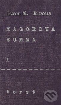 Levně Magorova summa I. - Ivan Martin Jirous - kniha z kategorie Poézia
