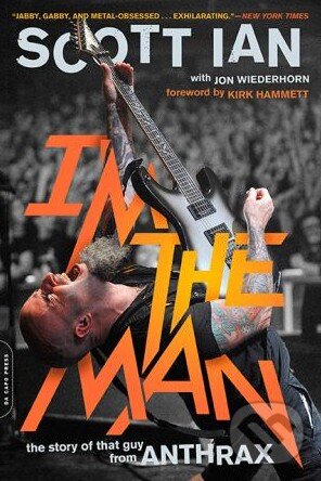 Levně I'm the Man (The Story of That Guy from Anthrax) - Scott Ian - kniha z kategorie Náboženská literatúra