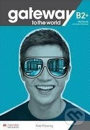 Levně Gateway to the world B2+ Workbook + Digital Workbook - kniha z kategorie Jazykové učebnice a slovníky
