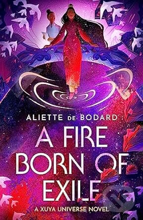 Levně A Fire Born of Exile - Aliette de Bodard - kniha z kategorie Sci-fi