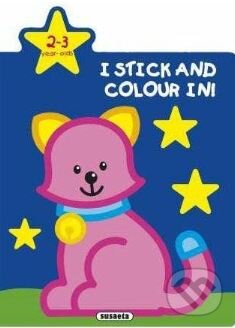Kniha: I stick and colour in!  - Cat 2-3 year old (SUN)