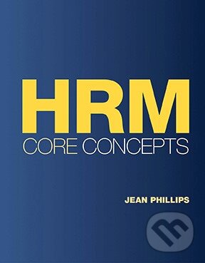 Levně HRM Core Concepts - Jean Phillips - kniha z kategorie Vysoké školy