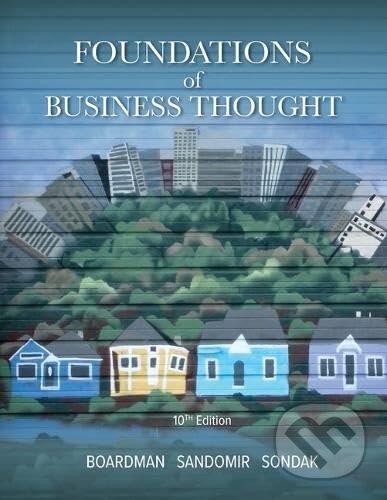 Foundations of Business Thought - Calvin Boardman, Alan Sandomir, Harris Sondak, Sage Publications, 2023