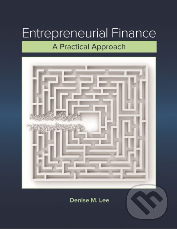 Entrepreneurial Finance - Denise Lee, Sage Publications, 2023