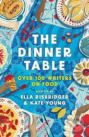 Levně The Dinner Table (100 Writers on Food)