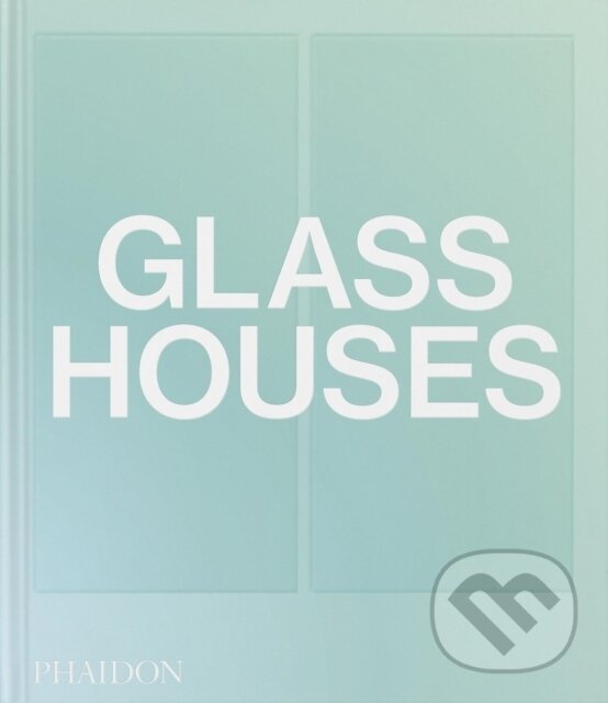 Levně Glass Houses - kniha z kategorie Architektúra