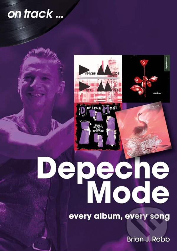 Levně Depeche Mode (every album, every song) - Brian J. Robb - kniha z kategorie Hudba