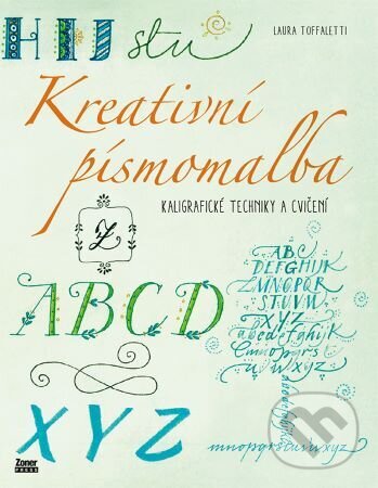 Levně Kreativní písmomalba (Kaligrafické techniky a cvičení) - kniha z kategorie Ručné práce