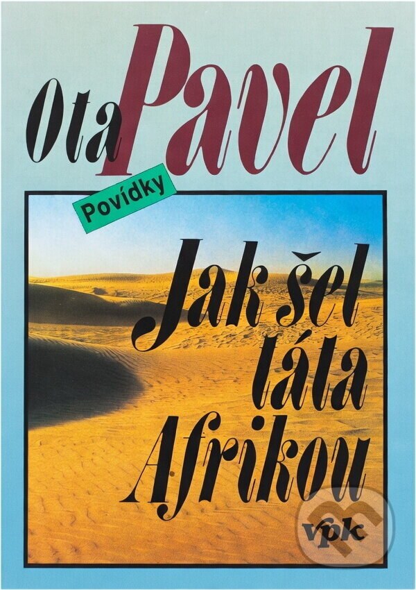 Kniha: Jak šel táta Afrikou : povídky (Ota Pavel). , 1994