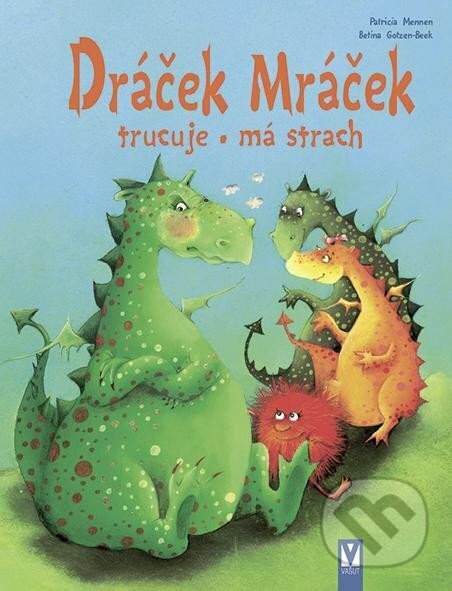Levně Dráček Mráček trucuje, má strach - Patricia Mennen - kniha z kategorie Naučné knihy