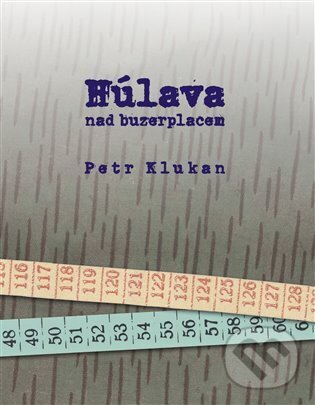 Levně Húlava nad buzerplacem - Petr Klukan - kniha z kategorie Spoločenská beletria