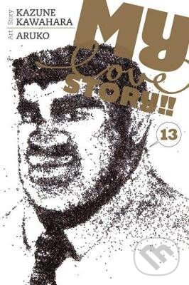 Kniha: My Love Story!!, Vol. 13 (Kazune Kawahara). Viz Media, 2017