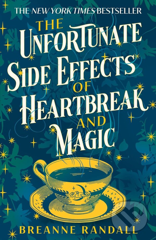 Kniha: The Unfortunate Side Effects of Heartbreak and Magic (Breanne Randall)
