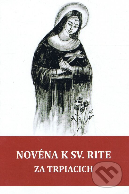 Levně Novéna k sv. Rite za trpiacich - kniha z kategorie Kresťanstvo