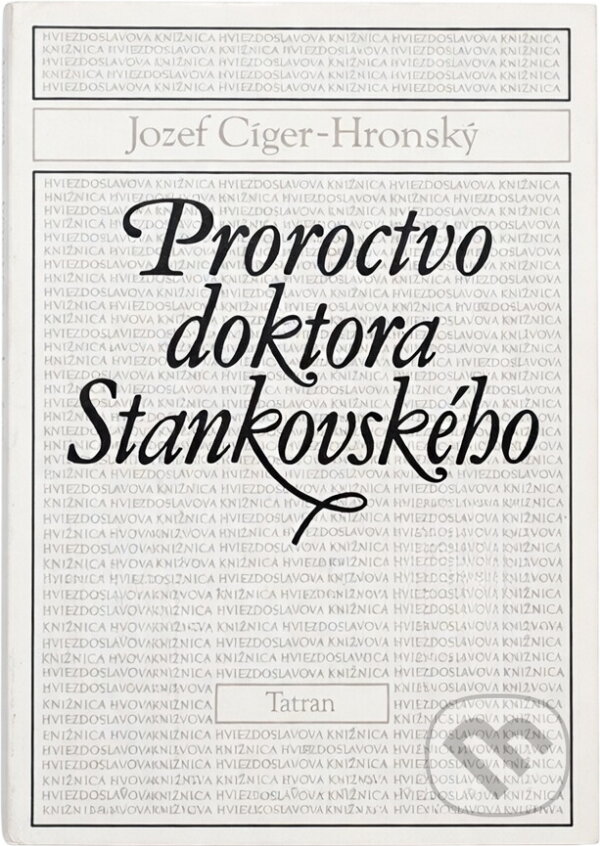 Kniha: Proroctvo doktora Stankovského (Jozef Cíger Hronský). Tatran, 1991