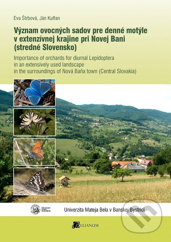 Levně Význam ovocných sadov pre denné motýle v extenzívnej krajine pri Novej Bani (stredné Slovensko) - kniha z kategorie Biológia