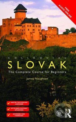 Colloquial Slovak - James Naughton, Routledge, 2015