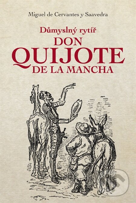 Don Quijote de La Mancha - Miguel de Cervantes Saavedra, Fortuna Libri ČR, 2015