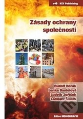 Zásady ochrany společnosti - Rudolf Horák, Lenka Danielová, Ludvík Juříček, Ladislav Šimák, Key publishing, 2015