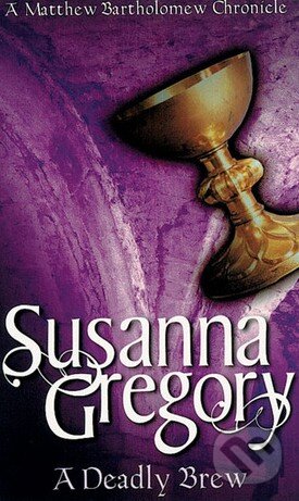 Levně A Deadly Brew - Susanna Gregory - kniha z kategorie Beletria