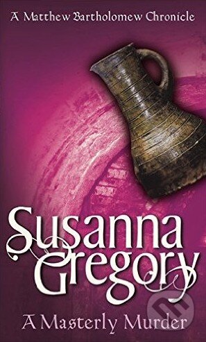 A Masterly Murder - Susanna Gregory, Sphere, 2001