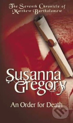 Levně An Order for Death - Susanna Gregory - kniha z kategorie Beletria