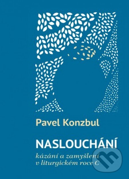 Levně Naslouchání (Kázání a zamyšlení v liturgickém roce C) - kniha z kategorie Teológia