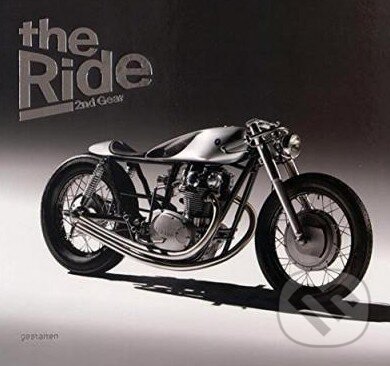 Kniha: The Ride 2nd Gear (Gestalten Verlag). Gestalten Verlag, 2015
