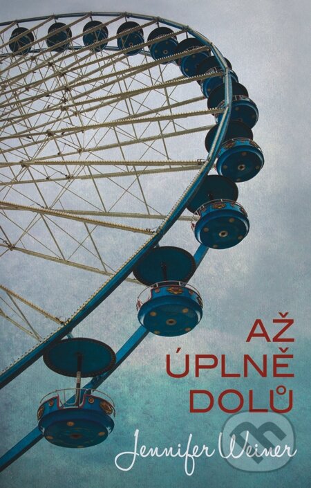 E-kniha: Až úplně dolů (Jennifer Weiner). Domino, 2015