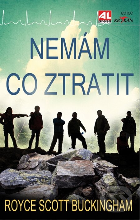 E-kniha: Nemám co ztratit (Royce Scott Buckingham). Alpress, 2015