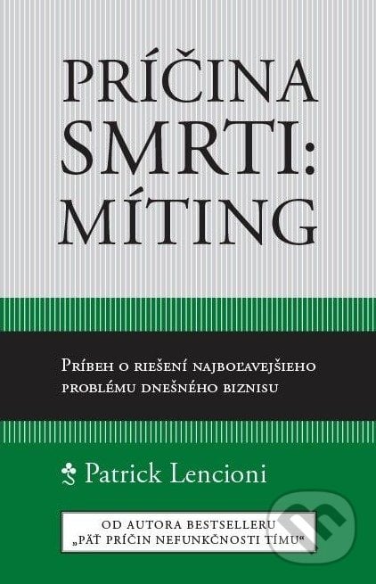 Príčina smrti: Míting - Patrick Lencioni, Porta Libri, 2015