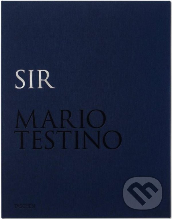 Sir - Mario Testino, Taschen, 2015