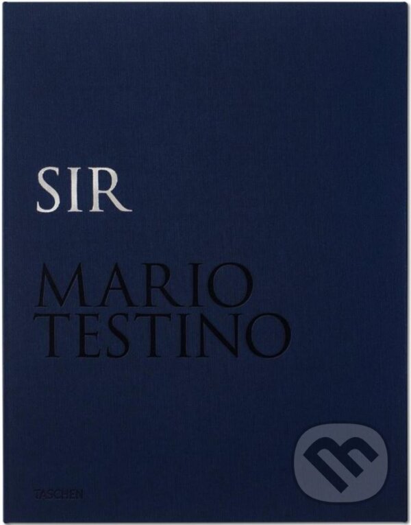 Levně Sir - Mario Testino - kniha z kategorie Odborné a náučné